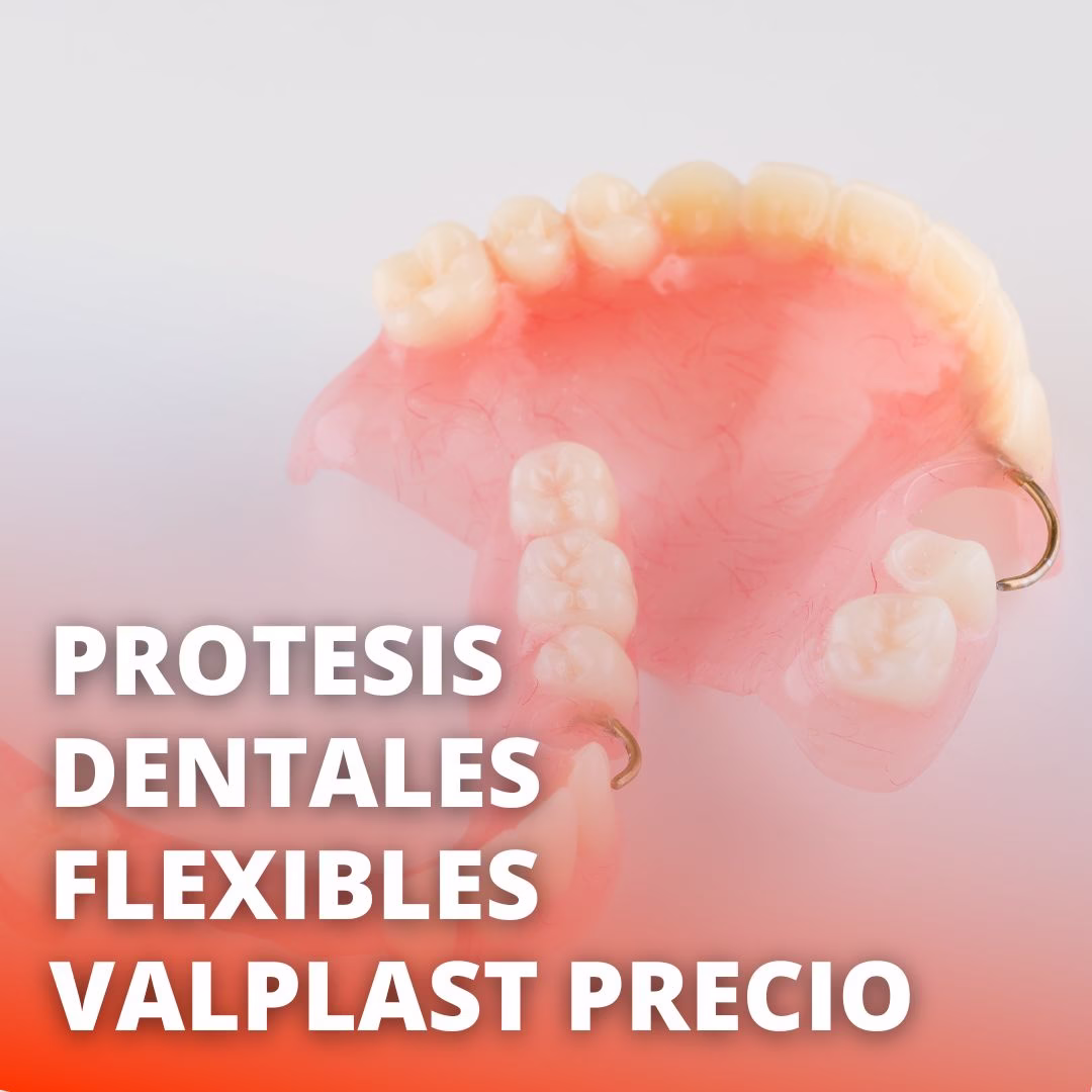 placas dentales flexibles Valplast precio chile